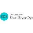 Law Office of Sheri Bryce Dye - Attorneys