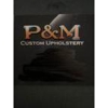 P &  M  Custom Upholstery gallery