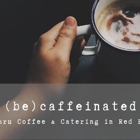 Be Caffeinated