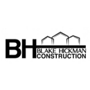 Blake Hickman Construction - General Contractors
