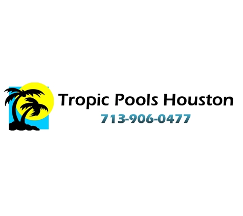 Tropic Pools Houston - Houston, TX