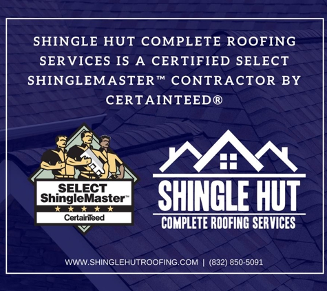 Shingle Hut Complete Roofing Services - Cypress, TX