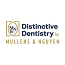 Distinctive Dentistry by Mullens & Nguyen - Cosmetic Dentistry