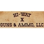 Hi-Way X Guns And Ammo, LLC
