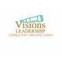 VISIONS LEADERSHIP CONSULTANT AND LIFE COACH