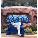 The Downtown Aquarium - Public Aquariums
