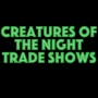 Creatures Of The Night Trade Shows