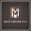 Miller Law Firm, PLLC - Attorneys