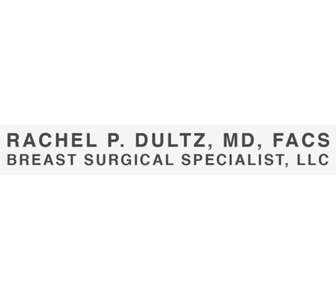 Breast Surgical Specialist: Rachel Dultz MD - East Windsor, NJ