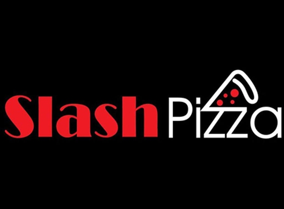 SLASH PIZZA - Glendale, CA