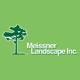 Meissner Landscape Inc