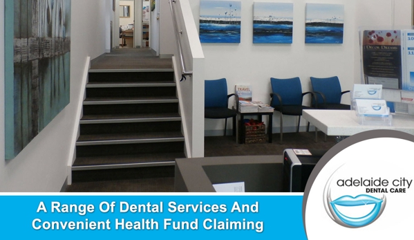Adelaide City Dental Care - Adelaide, SA. A Range Of Dental Services And Convenient Health Fund Claiming