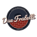 Due Fratelli - Pizza
