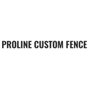 Proline Custom Fence - Fence-Sales, Service & Contractors