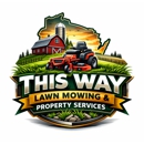 This Way Lawn Mowing & Property Services - Demolition Contractors