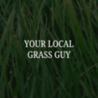 Your Local Grass Guy