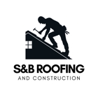 S & B Roofing and Construction