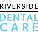 Riverside Dental Care - Dentists