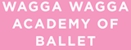 Wagga Wagga Academy Of Ballet - Dance Lessons & Dance Studios