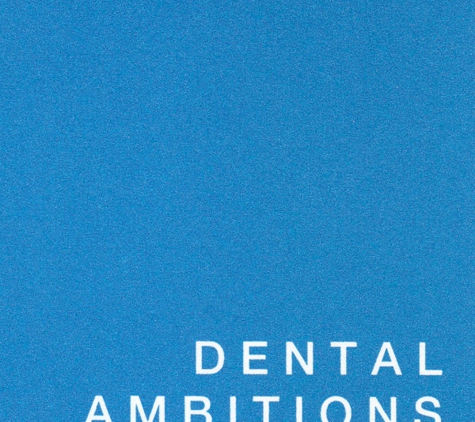 Dental Ambitions - New York, NY