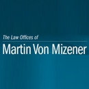 The Law Offices Of Martin Von Mizener - Attorneys