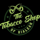The tobacco shop of Hialeah - Cigar, Cigarette & Tobacco Dealers