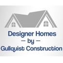 Designer Homes By Gullquist Construction - Home Builders