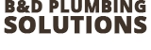 B&D Plumbing Solutions Logo