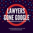 Lawyers Gone Google