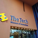 The Tech Museum of Innovation - Museums