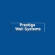 Prestige Wall Systems