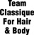 Team Classique For Hair & Body - Hairdressers