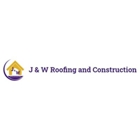 J & W Roofing and Construction