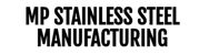 MP Stainless Steel Manufacturing - Stainless Steel Products & Equipment Suppliers