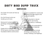 Dirty Bird Dump Truck Services