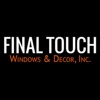Final Touch Windows & Decor, Inc. gallery