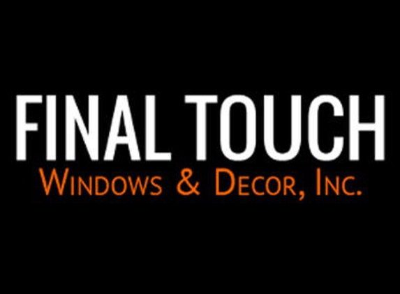 Final Touch Windows & Decor, Inc. - Belleview, FL