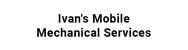 Ivan's Mobile Mechanical Services - Motor Engineers, Mechanics & Repairers