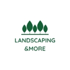 Landscaping & More