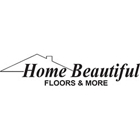 Home Beautiful Floors & More