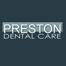 Preston Dental Care. P.L.L.C. - Dentists