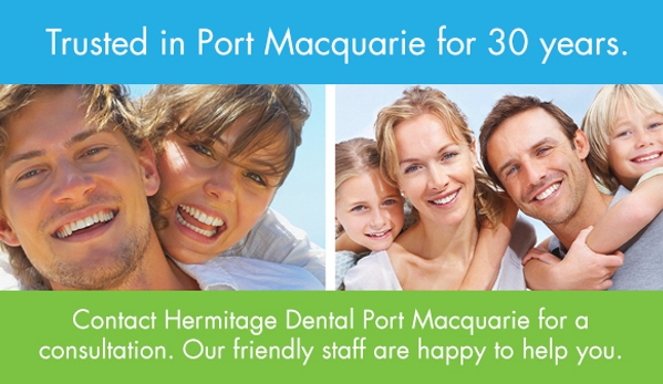 Hermitage Dental - Port Macquarie, NSW. Trusted In Port Macquarie For 30 Years