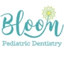 Bloom Pediatric Dentistry