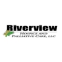 Riverview Hospice and Palliative Care, LLC