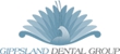 Gippsland; Dental Group - Dentists