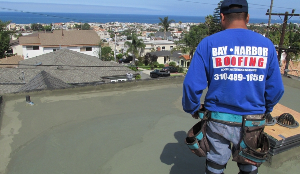 Bay Harbor Roofing & Waterproofing - San Pedro, CA. Redondo Beach