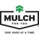 Mulch For You