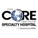 The Core Institute Specialty Hospital - Surgery Centers