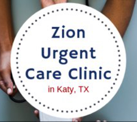 Zion Urgent Care Clinic - Katy, TX