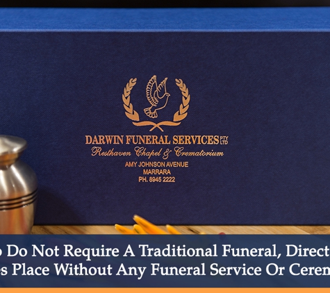 Darwin Funeral Services - Marrara, NT. Those Who Do Not Require A Traditional Funeral, Direct Cremation Takes Place Without Any Funeral Service Or Ceremony